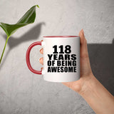 118th Birthday 118 Years Of Being Awesome - 11oz Accent Mug Red