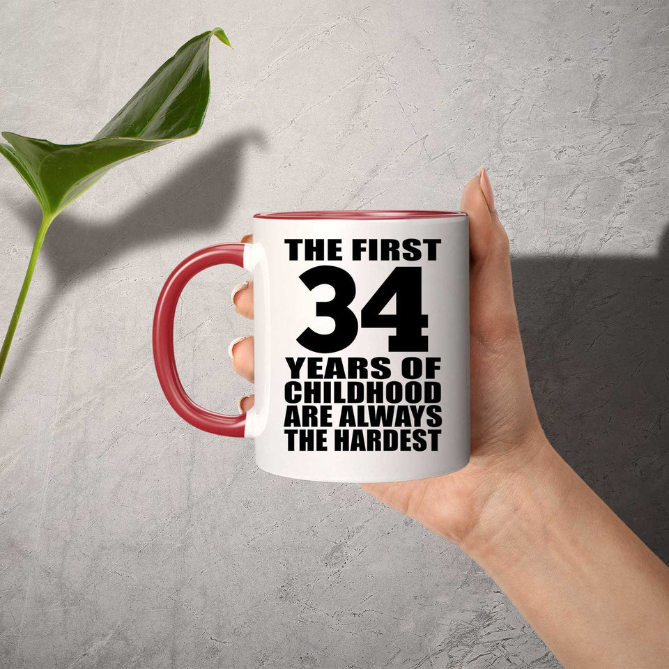34th Birthday First 34 Years of Childhood Are The Hardest - 11oz Accent Mug Red