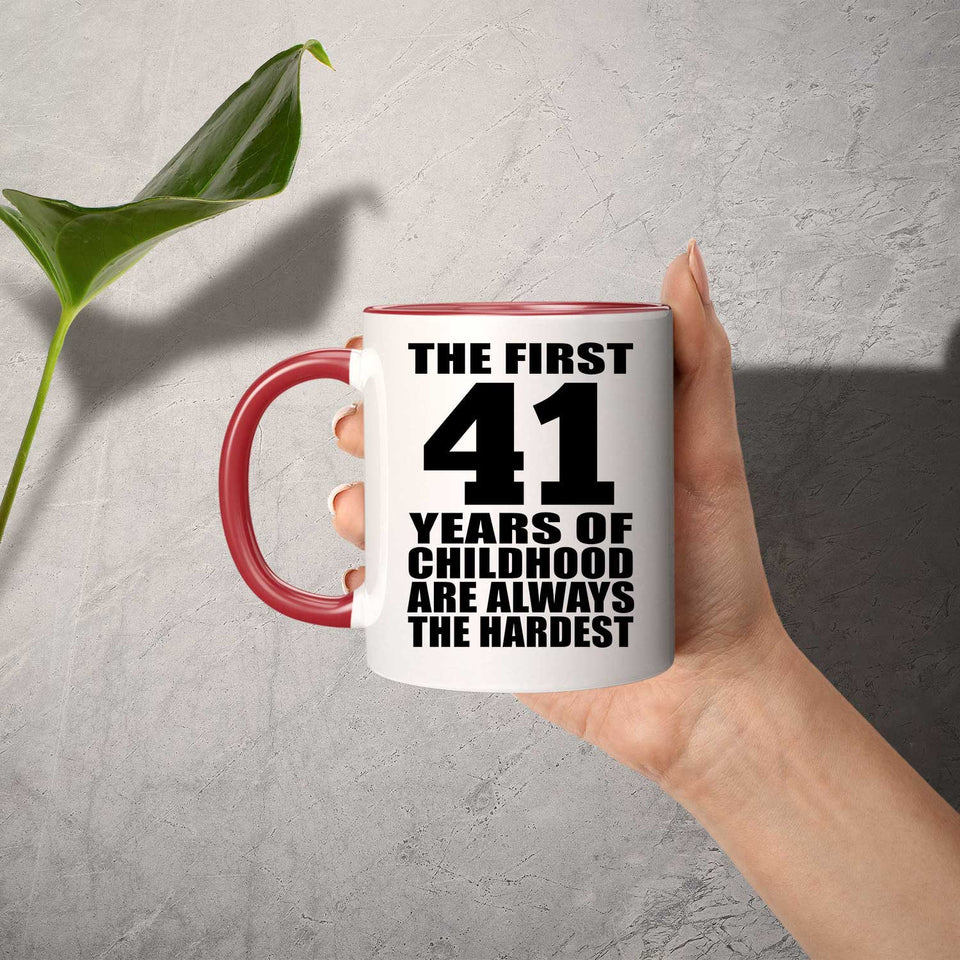 41st Birthday First 41 Years of Childhood Are The Hardest - 11oz Accent Mug Red