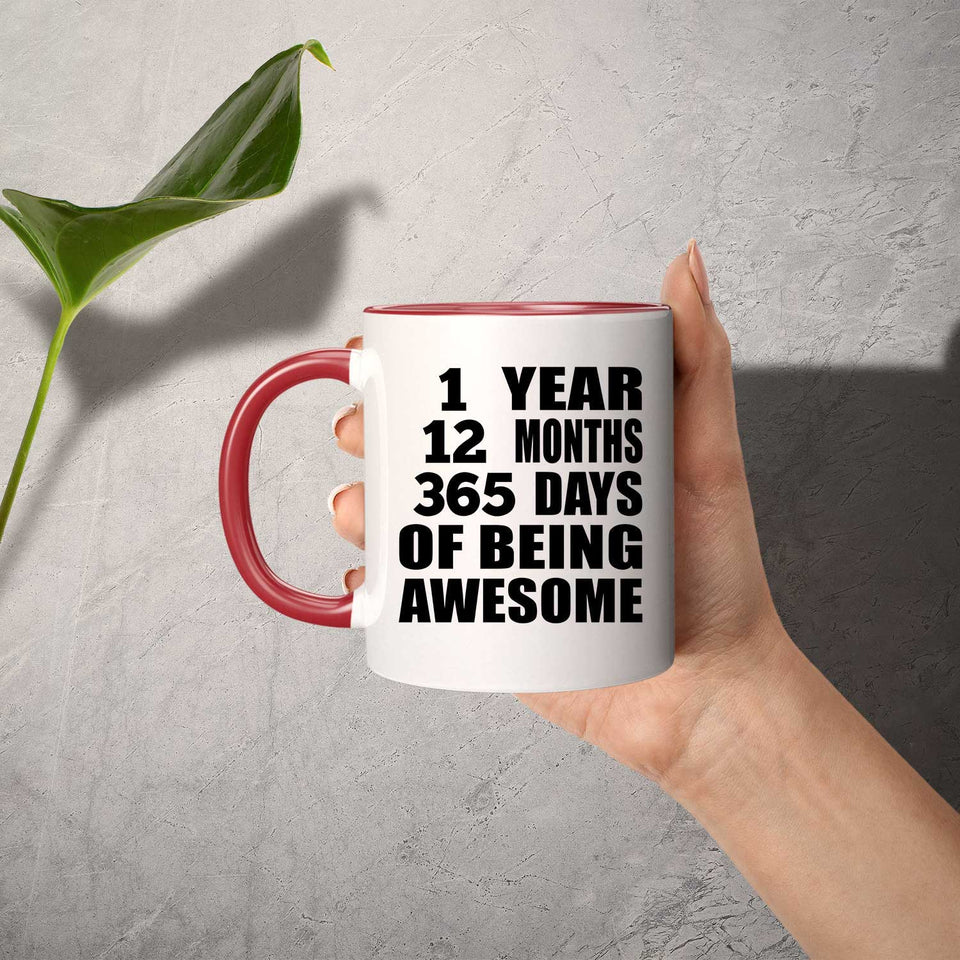 1st Birthday 1 Year 12 Months 365 Days Of Awesome - 11oz Accent Mug Red