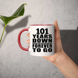 101st Anniversary 101 Years Down Forever to Go - 11oz Accent Mug Red