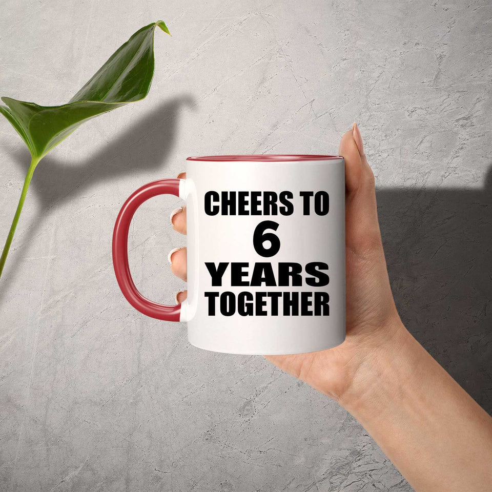 6th Anniversary Cheers To 6 Years Together - 11oz Accent Mug Red