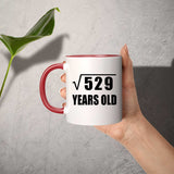 23rd Birthday Square Root of 529 Years Old - 11oz Accent Mug Red