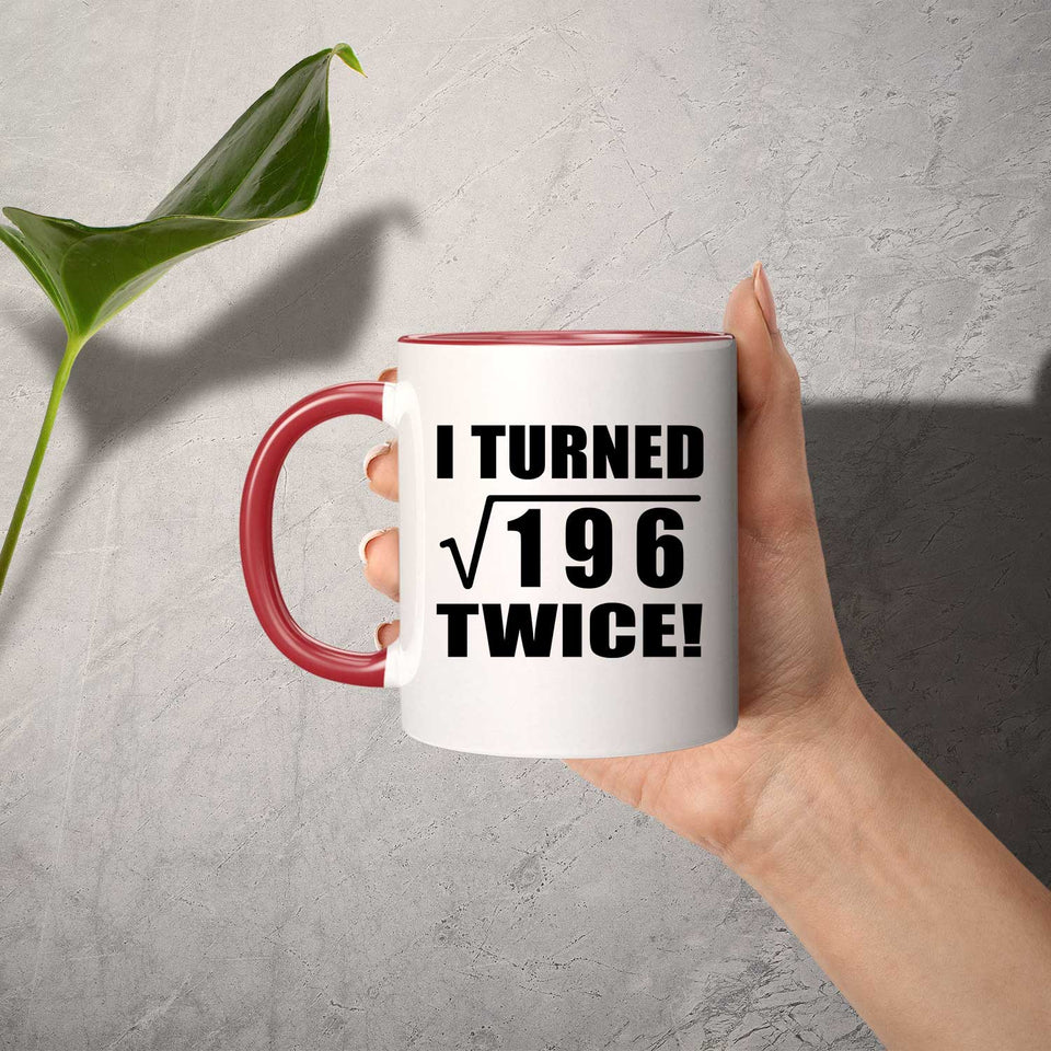28th Birthday I Turned Square Root of 196 Twice - 11oz Accent Mug Red