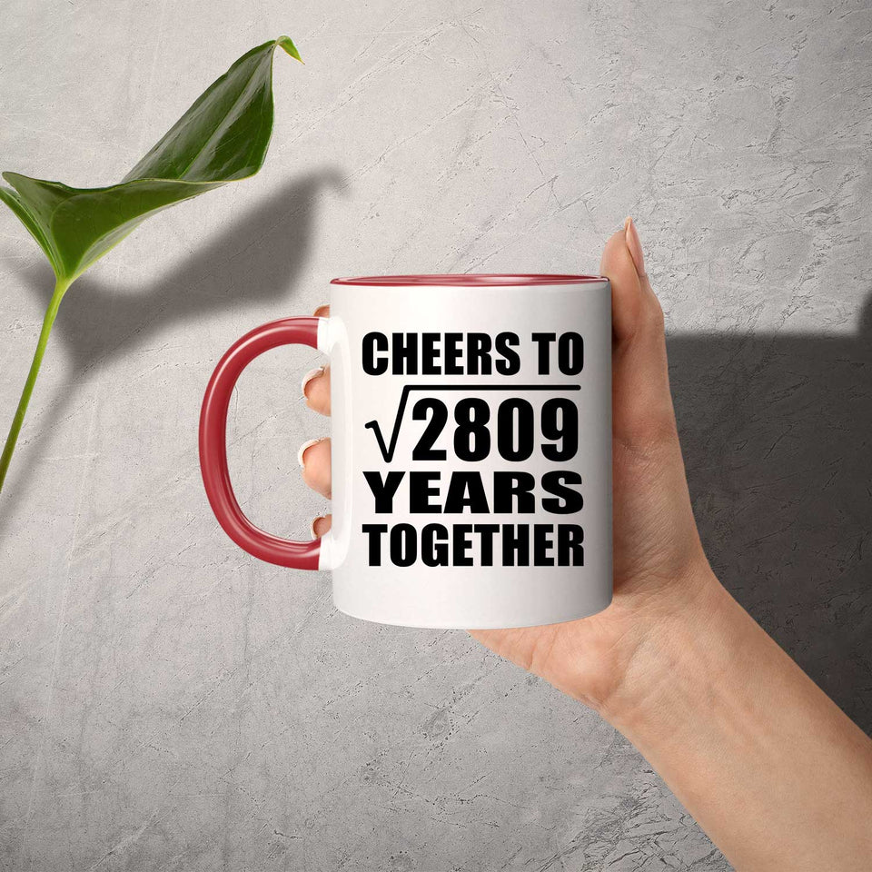 53rd Anniversary Cheers To Square Root of 2809 Years Together - 11oz Accent Mug Red