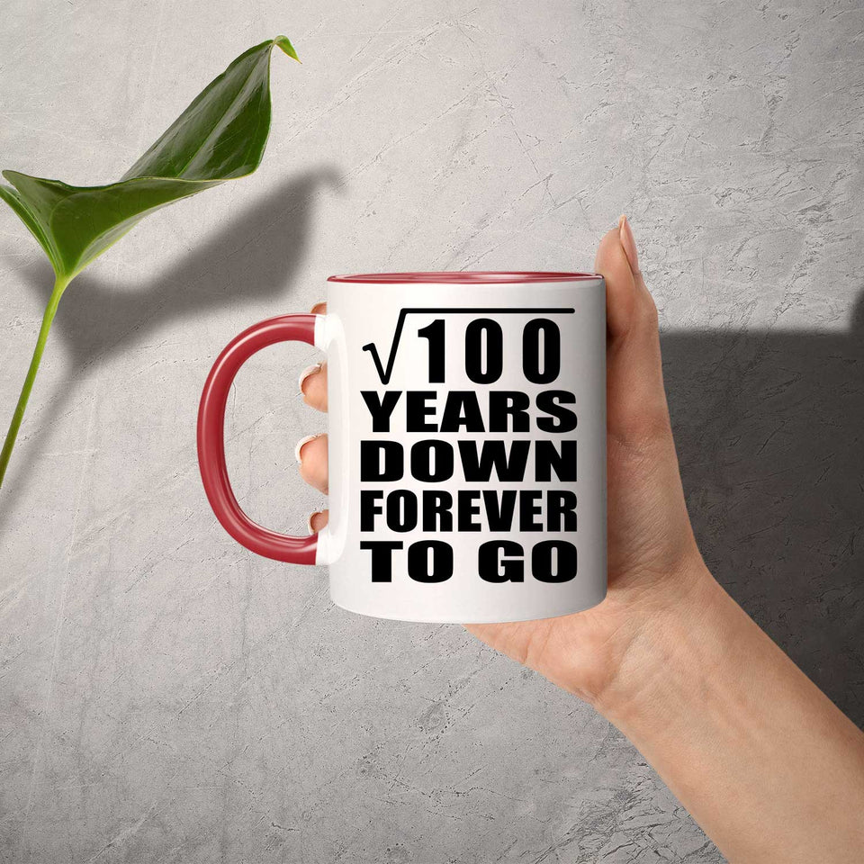 10th Anniversary Square Root of 100 Years Down Forever To Go - 11oz Accent Mug Red