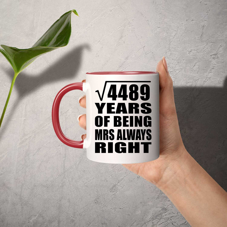67th Anniversary Square Root of 4489 Years Mrs Always Right - 11oz Accent Mug Red