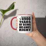 70th Anniversary Square Root of 4900 Years Mrs Always Right - 11oz Accent Mug Red