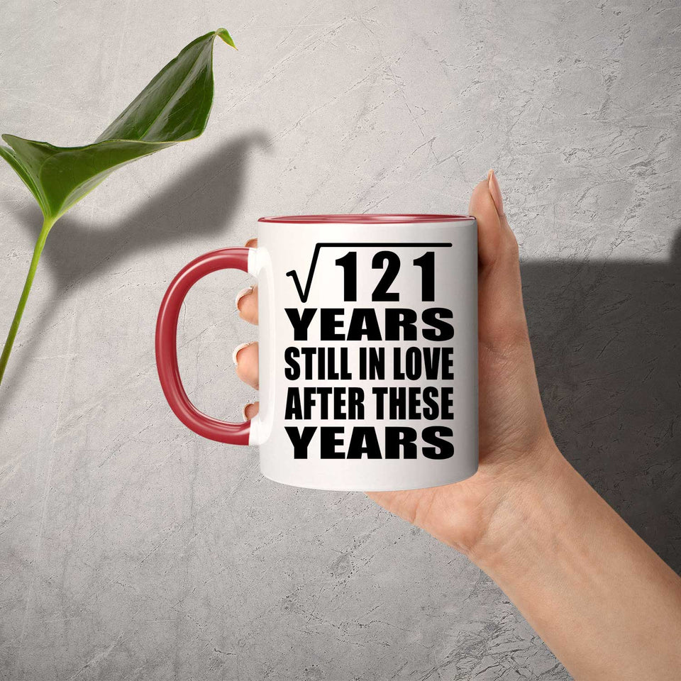 11th Anniversary Square Root of 121 Years Still In Love - 11oz Accent Mug Red