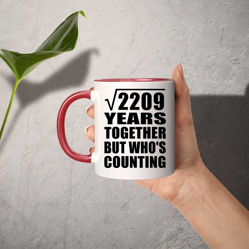 47th Anniversary Square Root of 2209 Years Who's Counting - 11oz Accent Mug Red