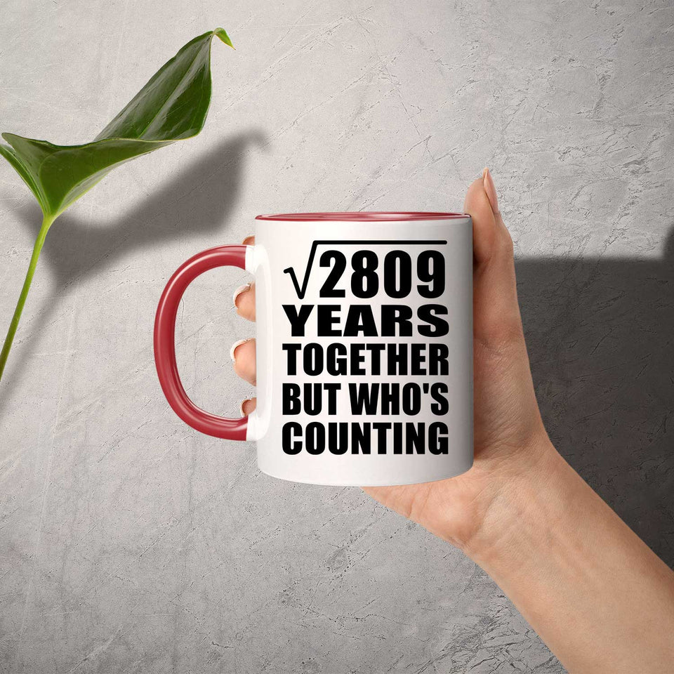 53rd Anniversary Square Root of 2809 Years Who's Counting - 11oz Accent Mug Red
