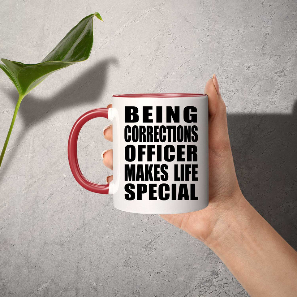 Being Corrections Officer Makes Life Special - 11oz Accent Mug Red