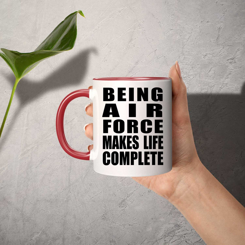 Being Air Force Makes Life Complete - 11oz Accent Mug Red