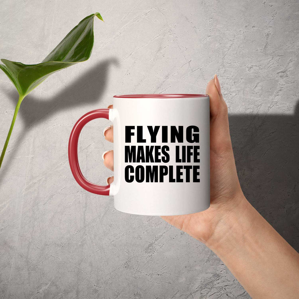 Flying Makes Life Complete - 11oz Accent Mug Red