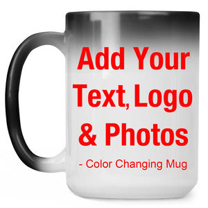 Personalized Custom Gift, Add Photo Logo Text Picture - Color Changing Mug