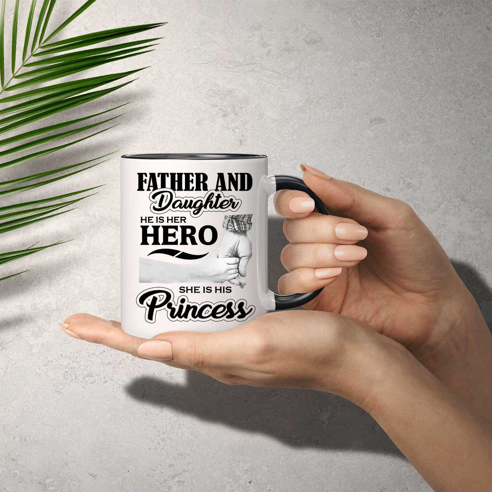 Father & Daughter, He is Her Hero, She is His Princess - 11oz Accent Mug Black