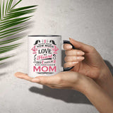 How Much Love Could Hold Until Called Me Mom - 11oz Accent Mug Black