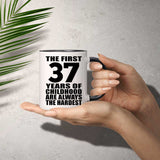 37th Birthday First 37 Years of Childhood Are The Hardest - 11oz Accent Mug Black