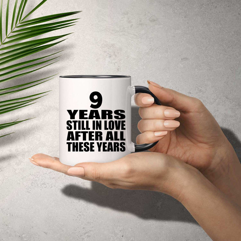 9th Anniversary 9 Years Still In Love After These Years - 11oz Accent Mug Black