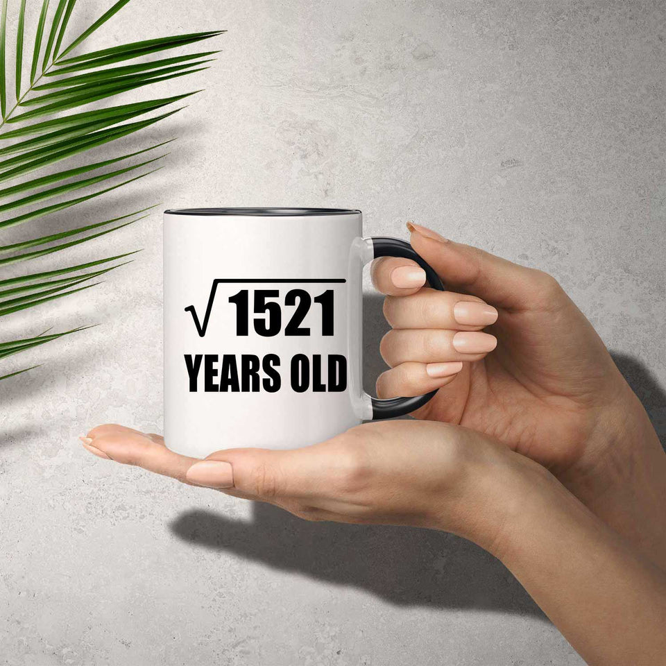 39th Birthday Square Root of 1521 Years Old - 11oz Accent Mug Black
