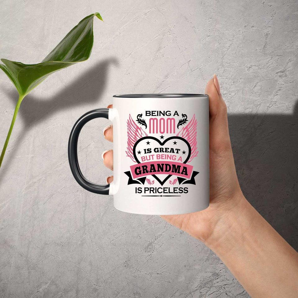 Being A Mom Is Great But Being A Grandma is Priceless - 11oz Accent Mug Black