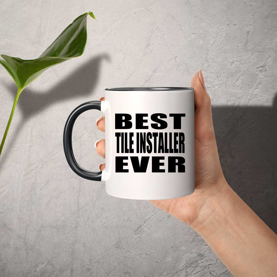 Best Tile Installer Ever - 11oz Accent Mug Black