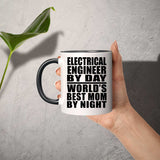 Electrical Engineer By Day World's Best Mom By Night - 11oz Accent Mug Black
