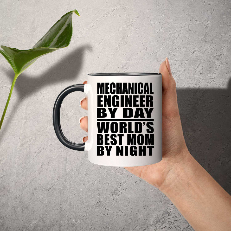 Mechanical Engineer By Day World's Best Mom By Night - 11oz Accent Mug Black