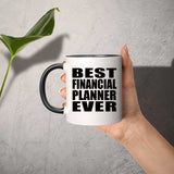 Best Financial Planner Ever - 11oz Accent Mug Black