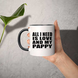 All I Need Is Love And My Pappy - 11oz Accent Mug Black