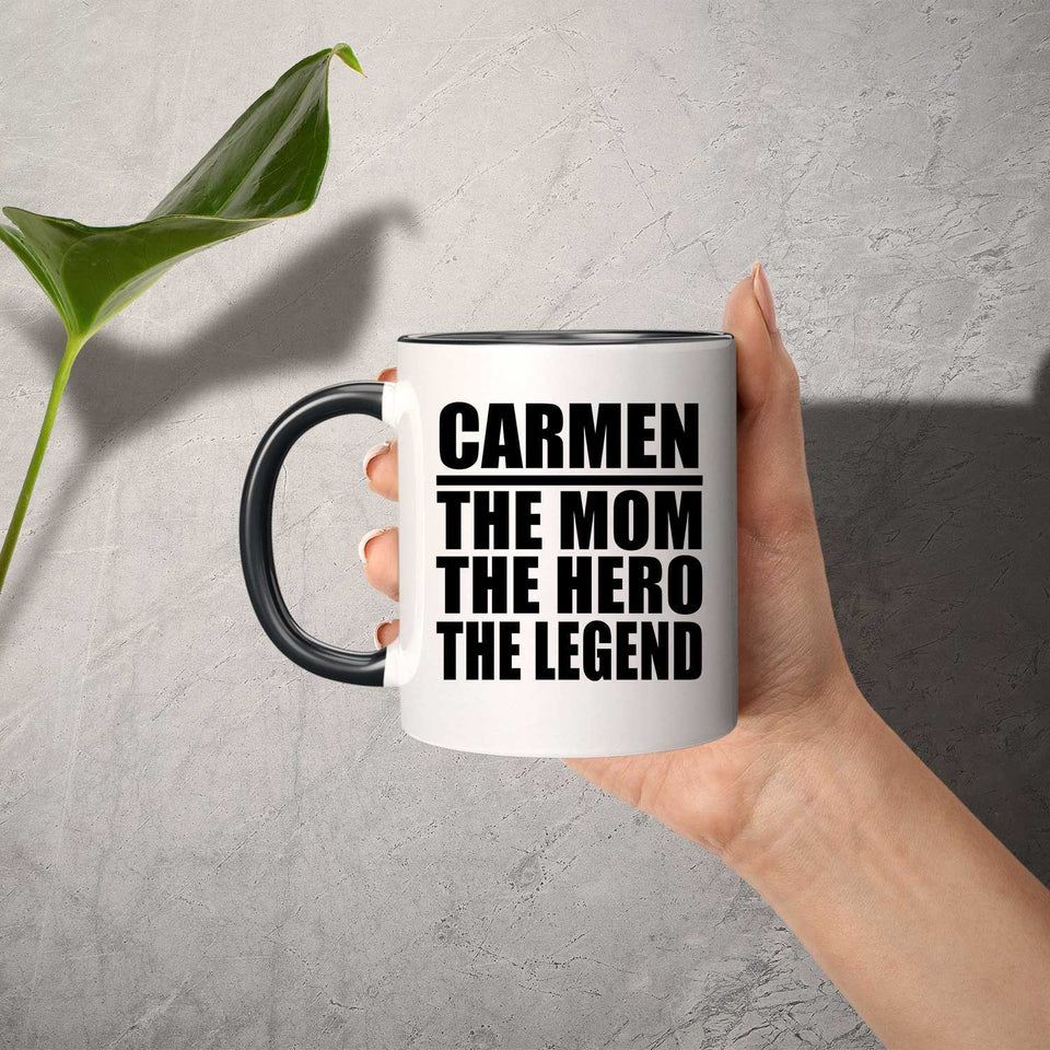 Carmen The Mom The Hero The Legend - 11oz Accent Mug Black