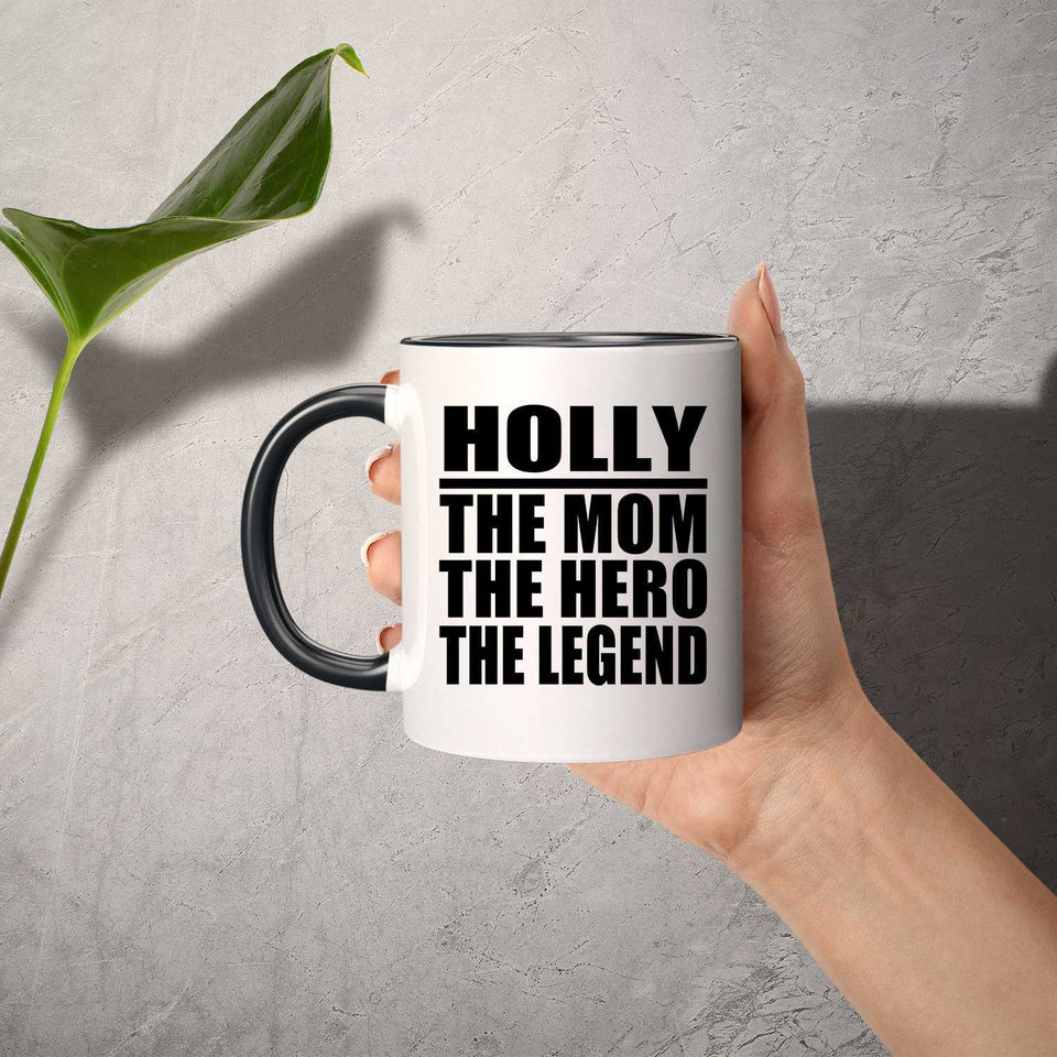 Holly The Mom The Hero The Legend - 11oz Accent Mug Black