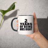 2nd Anniversary 2 Years Of Being Mrs Right - 11oz Accent Mug Black