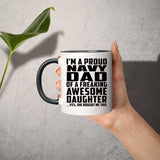 Proud Navy Dad Of Awesome Daughter - 11oz Accent Mug Black