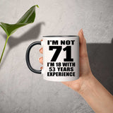 71st Birthday I'm Not 71 I'm 18 With 53 Years Experience - 11oz Accent Mug Black