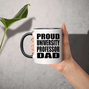 Proud University Professor Dad - 11oz Accent Mug Black