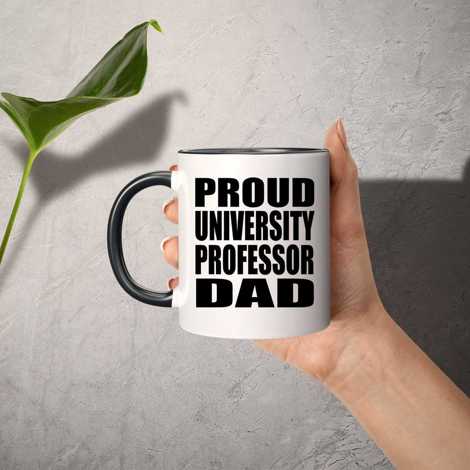 Proud University Professor Dad - 11oz Accent Mug Black