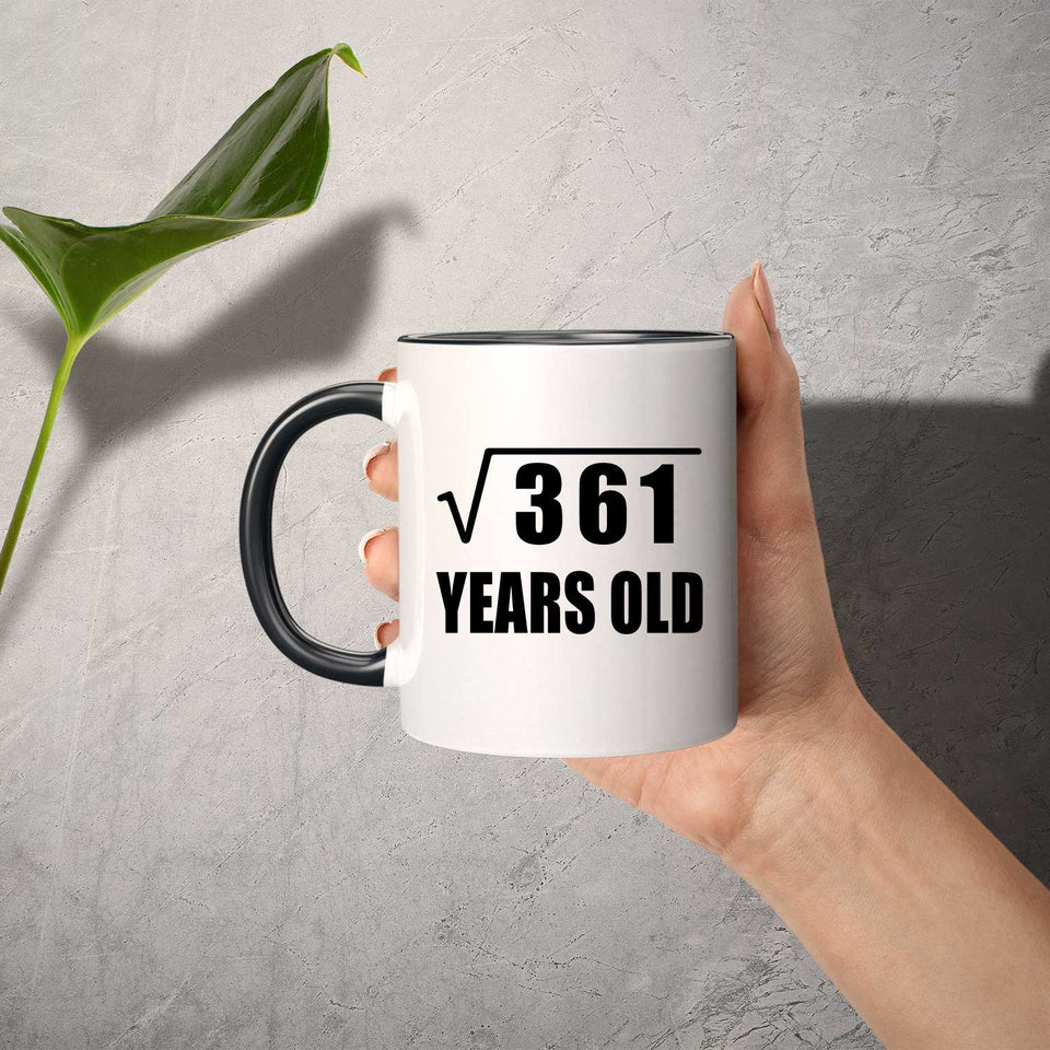 19th Birthday Square Root of 361 Years Old - 11oz Accent Mug Black
