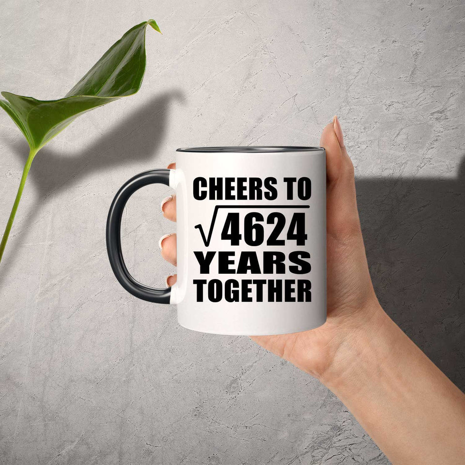 68th Anniversary Cheers To Square Root of 4624 Years Together - 11oz Accent Mug Black