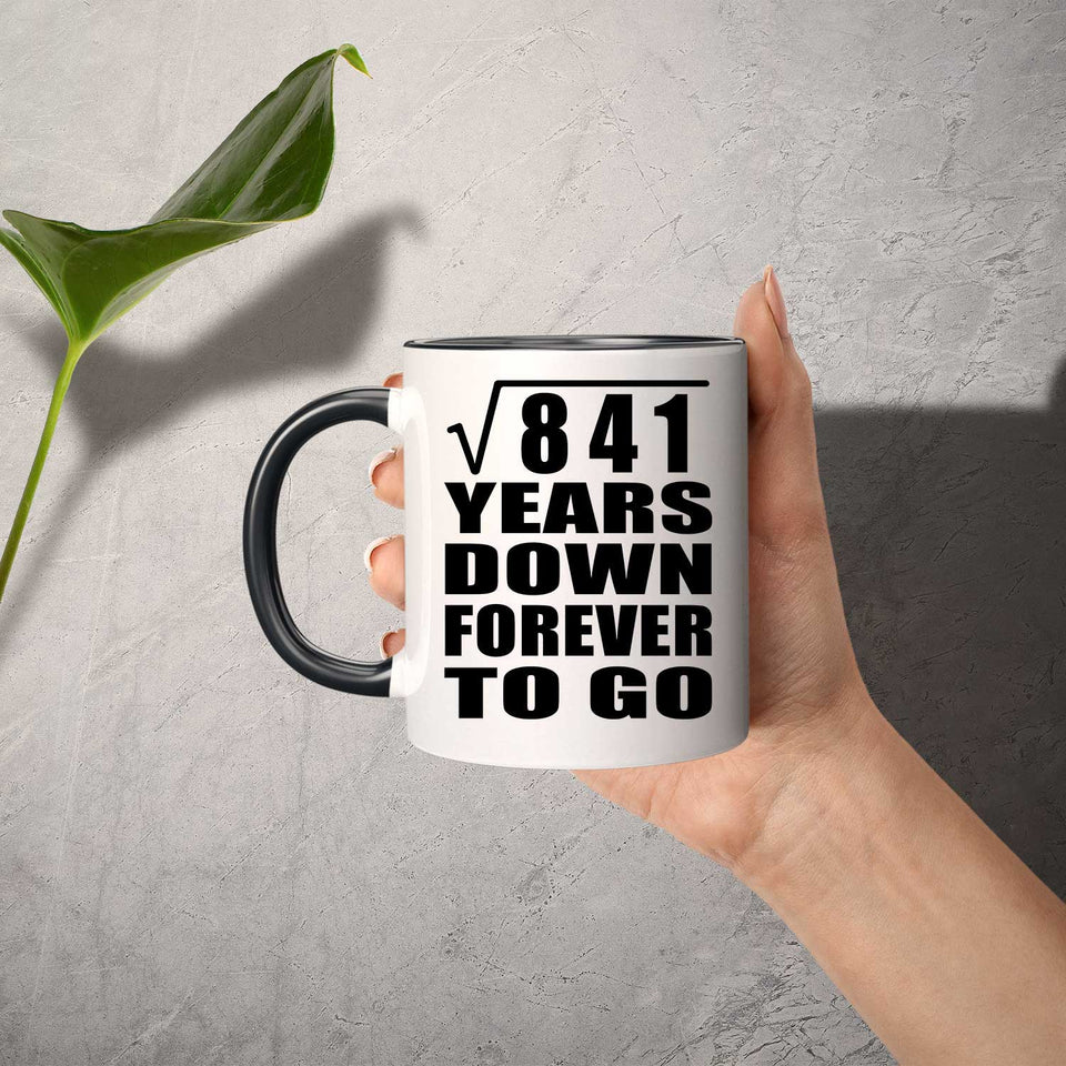 29th Anniversary Square Root of 841 Years Down Forever To Go - 11oz Accent Mug Black