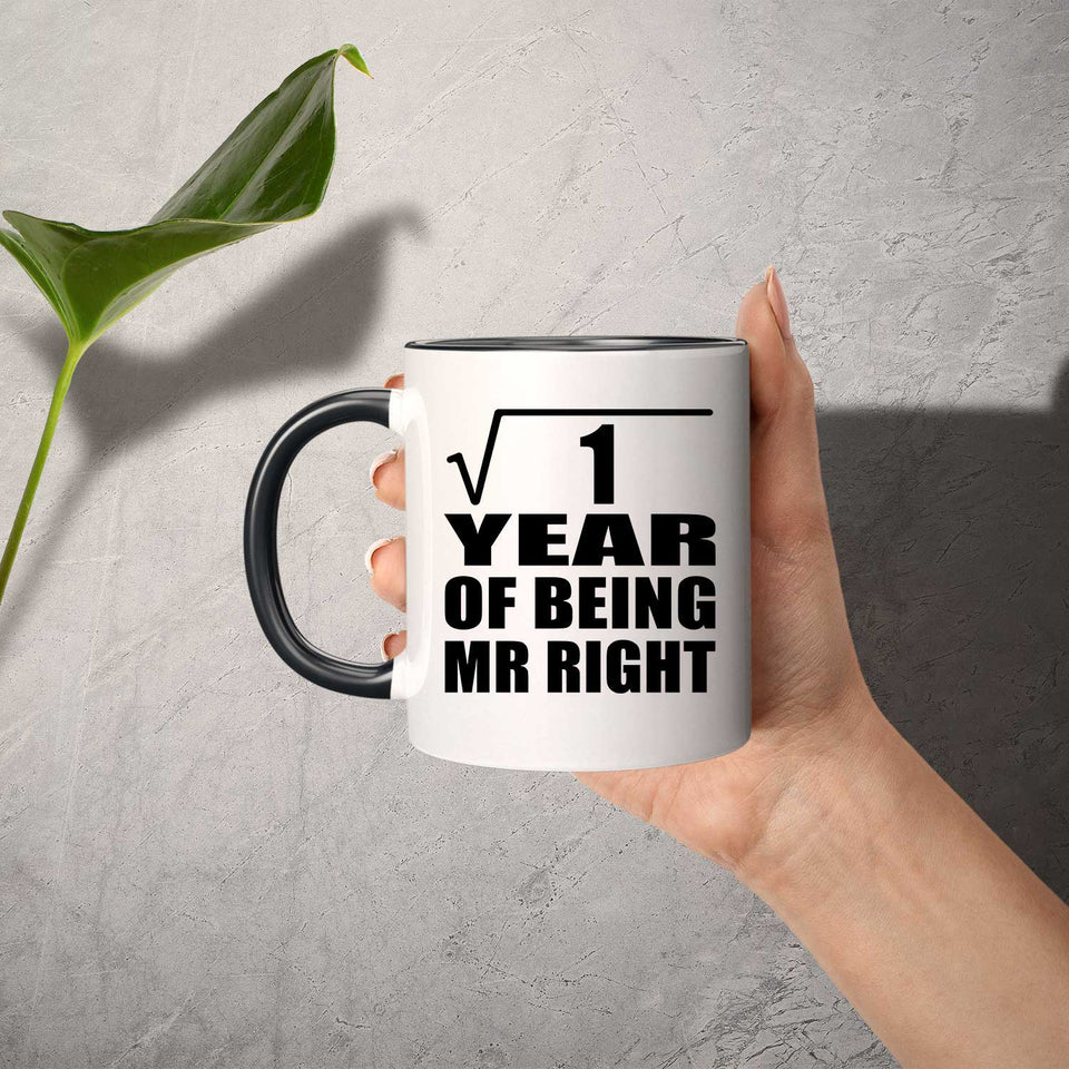 1st Anniversary Square Root of 1 Year of Being Mr Right - 11oz Accent Mug Black