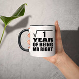 1st Anniversary Square Root of 1 Year of Being Mr Right - 11oz Accent Mug Black