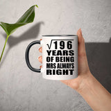 14th Anniversary Square Root of 196 Years Mrs Always Right - 11oz Accent Mug Black
