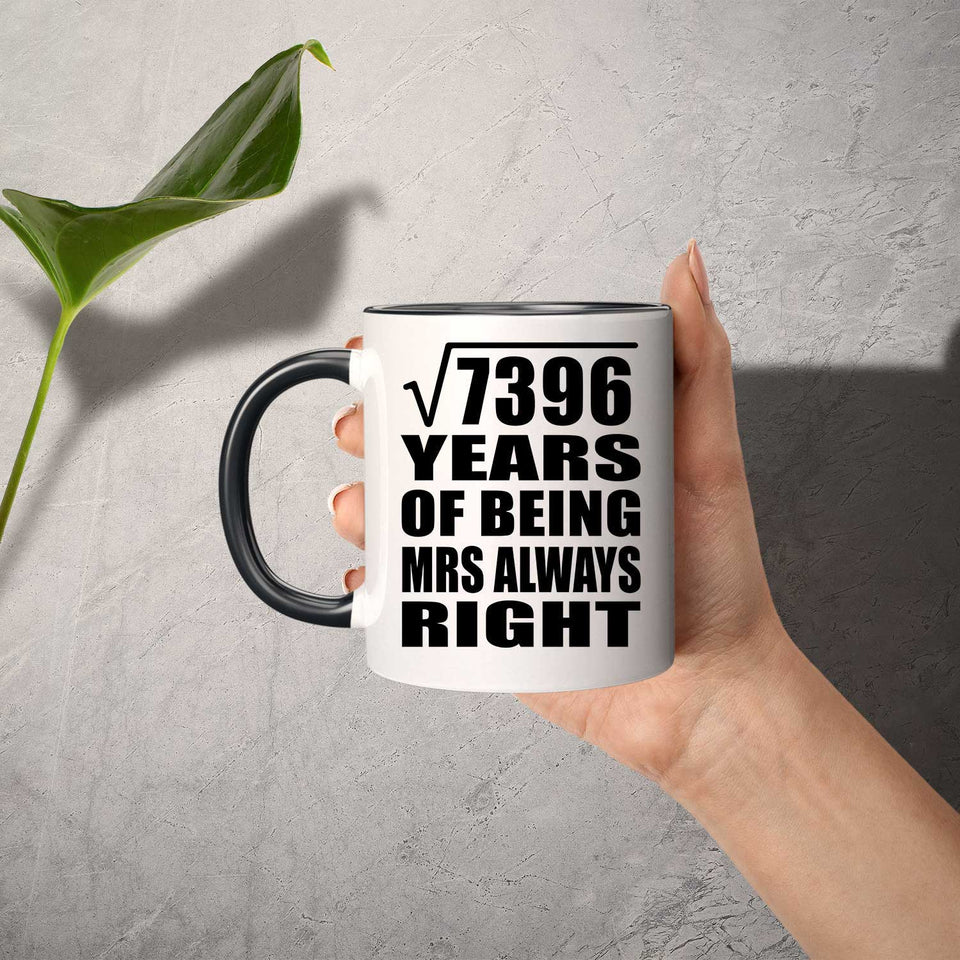 86th Anniversary Square Root of 7396 Years Mrs Always Right - 11oz Accent Mug Black
