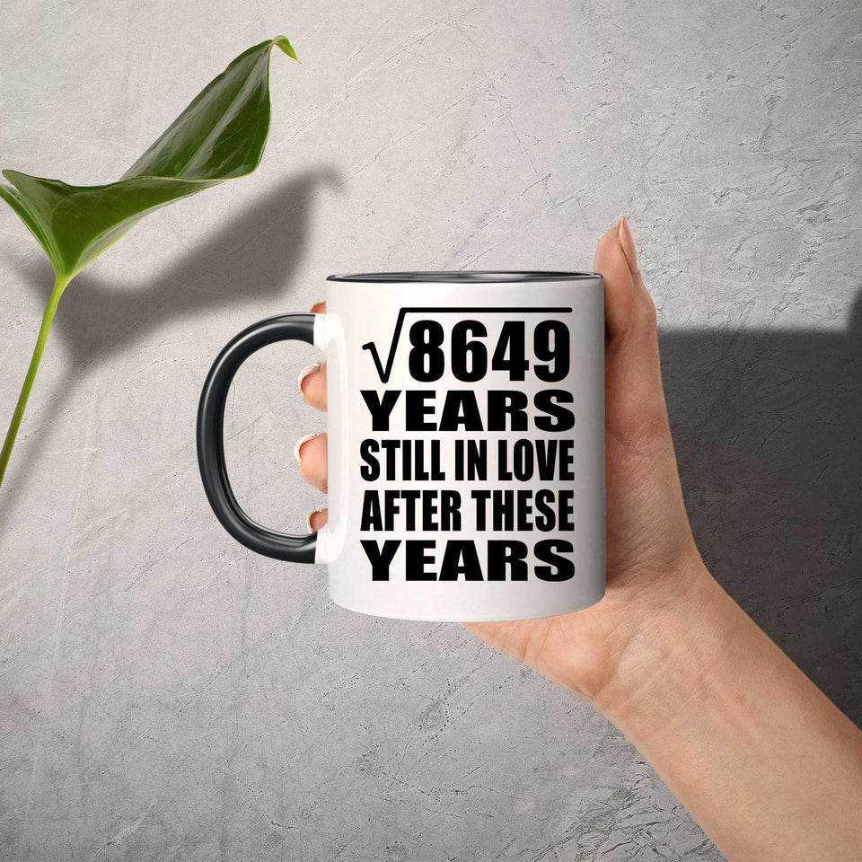 93rd Anniversary Square Root of 8649 Years Still In Love - 11oz Accent Mug Black