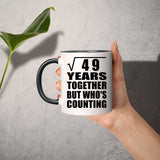 7th Anniversary Square Root of 49 Years Who's Counting - 11oz Accent Mug Black