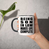Being Son In Law Makes Life Complete - 11oz Accent Mug Black