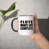 Flute Makes Life Complete - 11oz Accent Mug Black