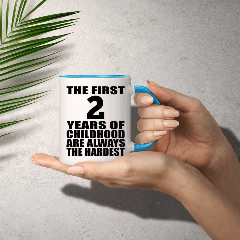 2nd Birthday First 2 Years of Childhood Are The Hardest - 11oz Accent Mug Blue