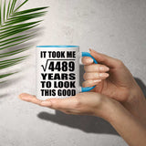 67th Birthday Took Square Root of 4489 Years To Look Good - 11oz Accent Mug Blue